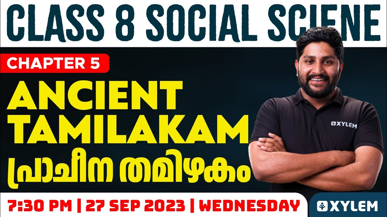 Class 8 Social Science - Ancient Tamilakam / പ്രാചീന തമിഴകം | Xylem Class 8