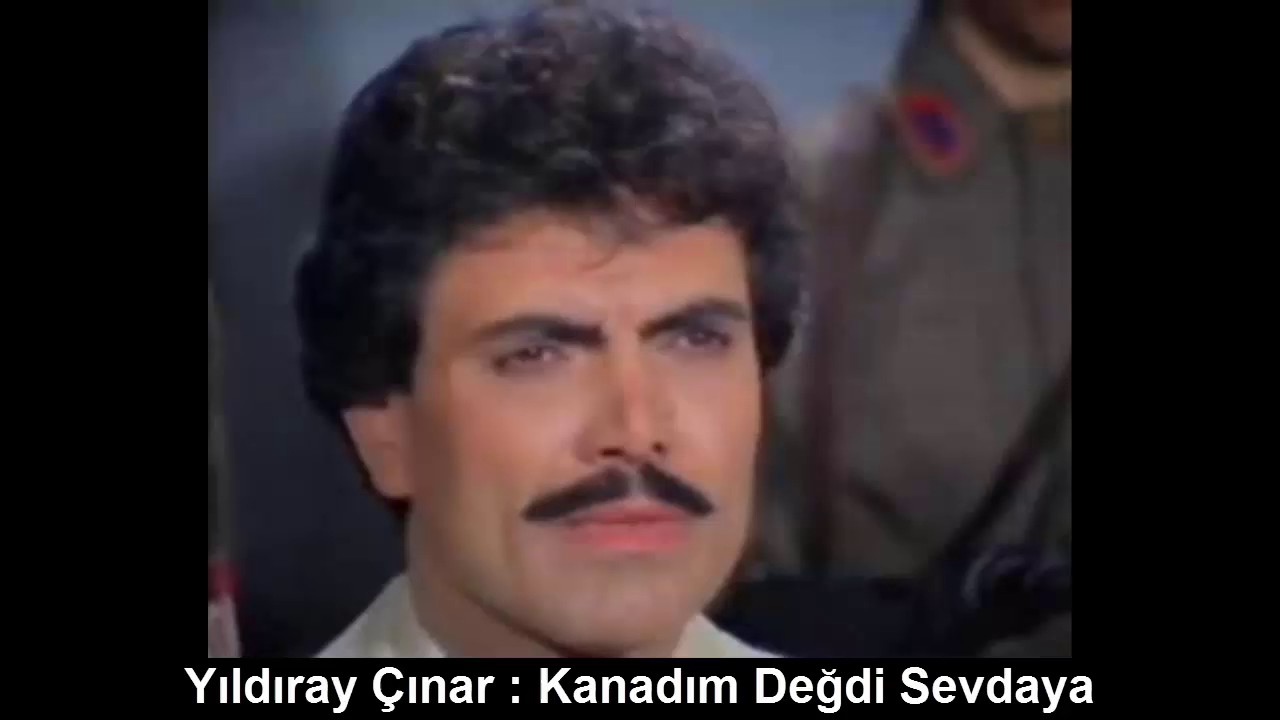 YILDIRAY ÇINAR : KANADIM DEĞDİ SEVDAYA