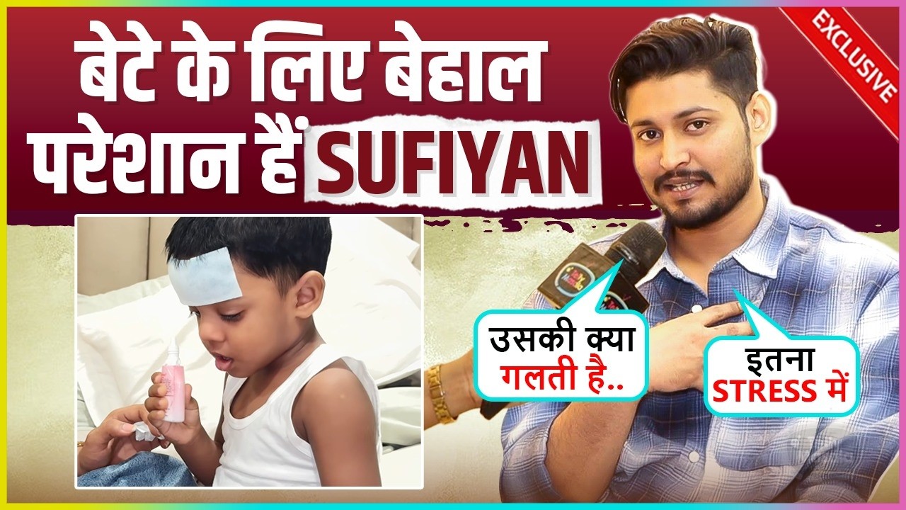 Sufiyan REVEALS Truth About Son Zohaan, REACTS On Allegations & Legal Fight With Ex Wife Nida Khan