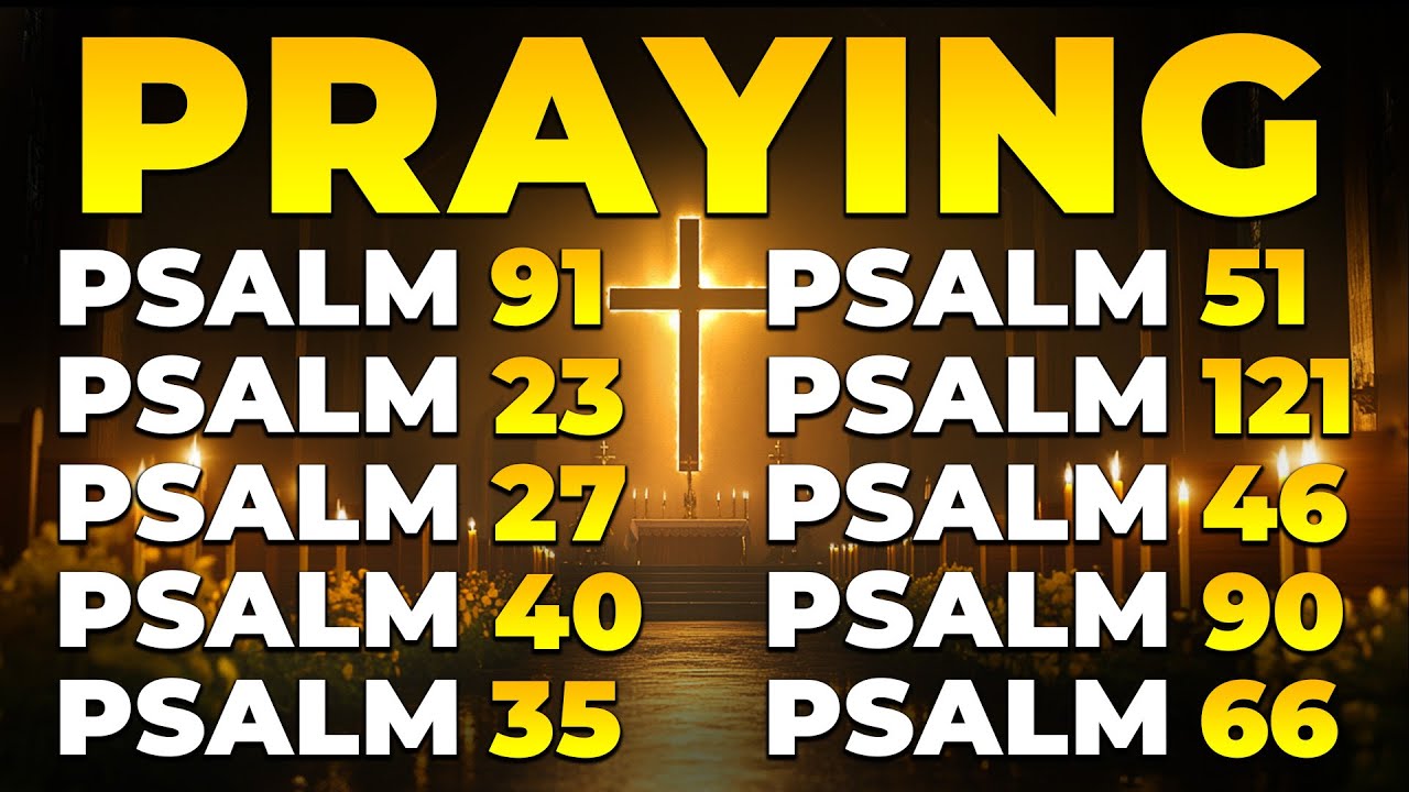 PRAYING PSALMS TO PROTECT YOUR FAMILY AND HOME | God's Promises of Healing & Comfort