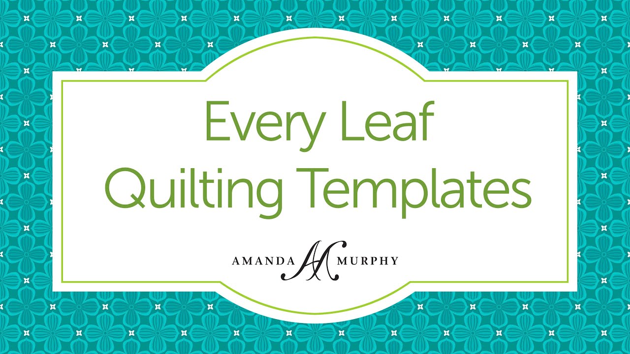 Good Measure Every Leaf Quilting Templates by Amanda Murphy for Brewer Sewing