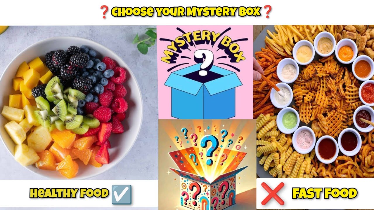 Choose your Mystery Box(HEALTHY FOOD VS FAST FOOD) 😋/🤮(New Edition)@MysteryBoxBonanza 
