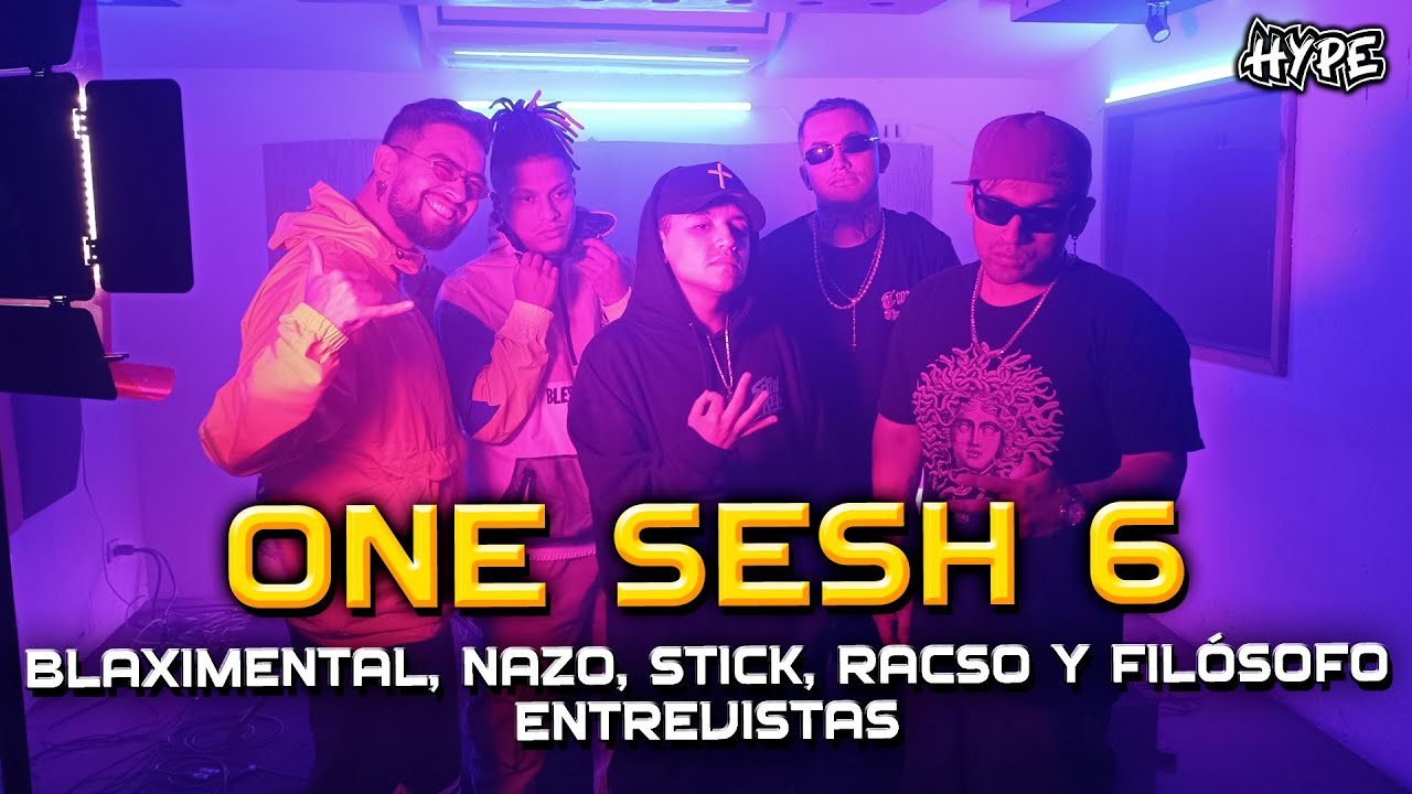 BLAXIMENTAL, NAZO, STICK, RACSO Y FILÓSOFO en el #ONESESH 6 y la MÚSICA URBANA LATINOAMERICANA