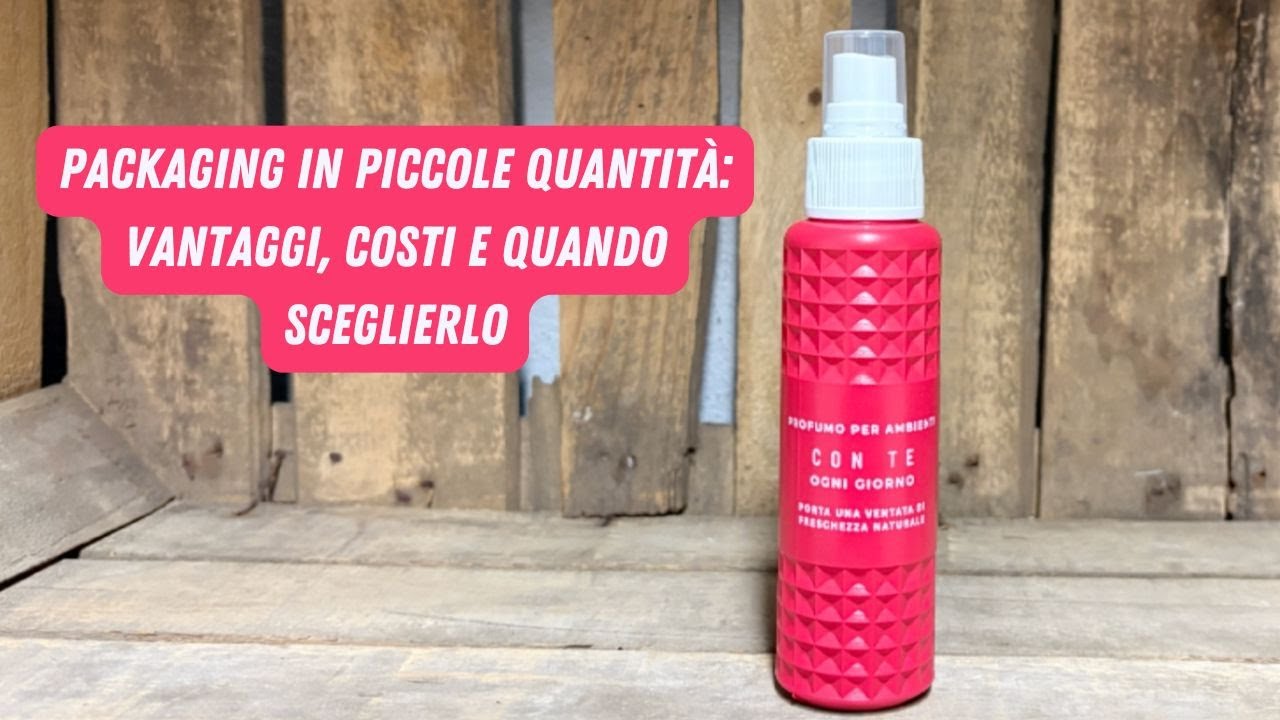 Packaging in piccole quantità: vantaggi, costi e quando sceglierlo