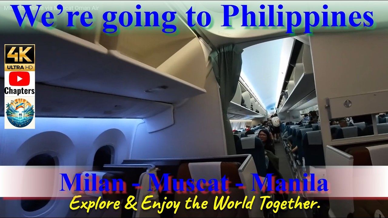 🎥✈️🇮🇹🇴🇲🇵🇭 FLYCAM Travel from Milan to Manila via Muscat on Oman Air | in [4K] with [CC]