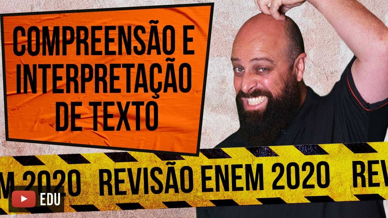 Compreensão e Interpretação de Texto – Revisão ENEM [Prof. Noslen]