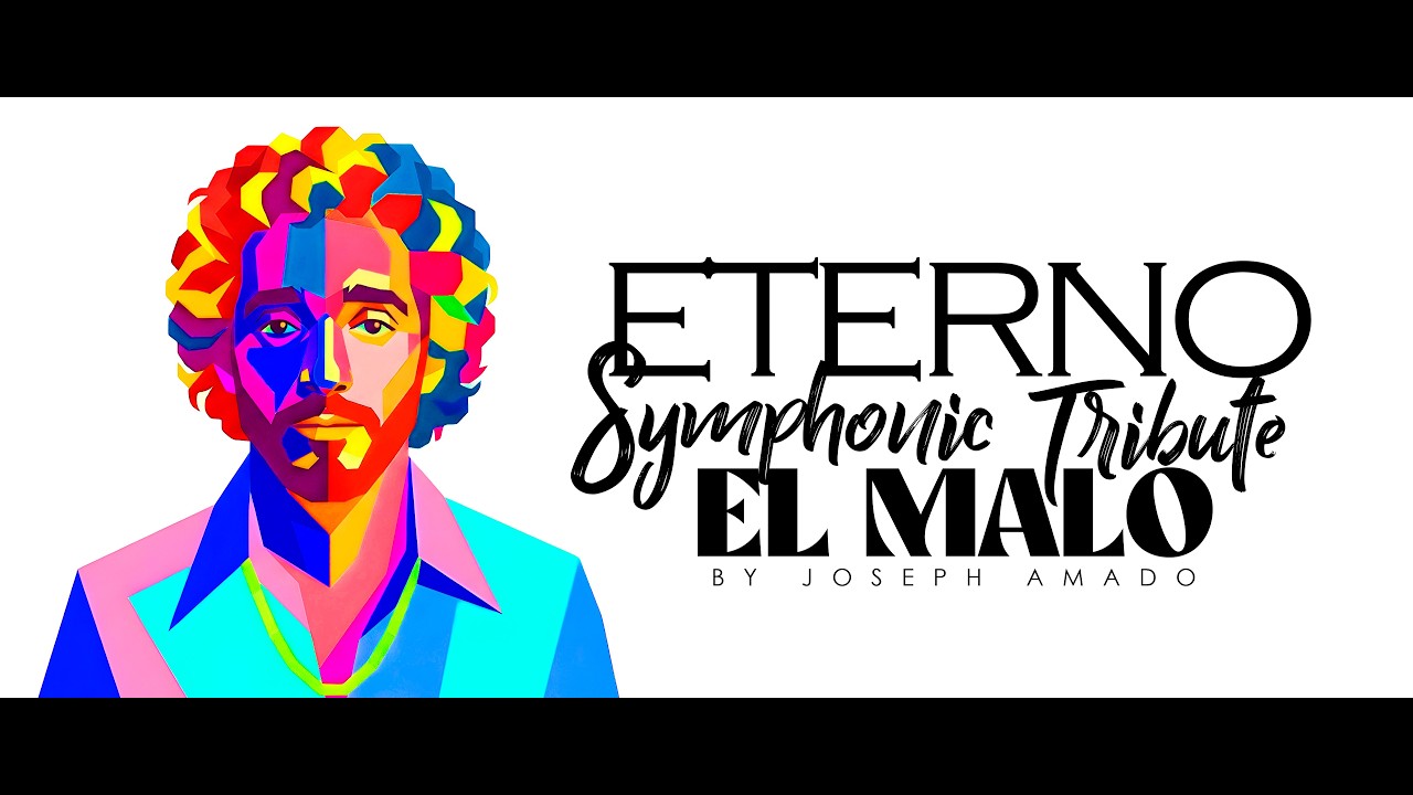 ETERNO !!!SYMPHONYC TRIBUTE El Malo by @AMADOLAVOZ