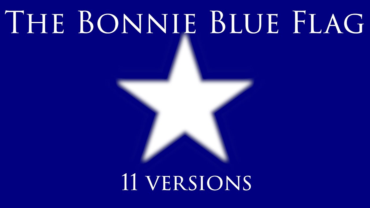The Bonnie Blue Flag compilation (all versions) - famous confederate song