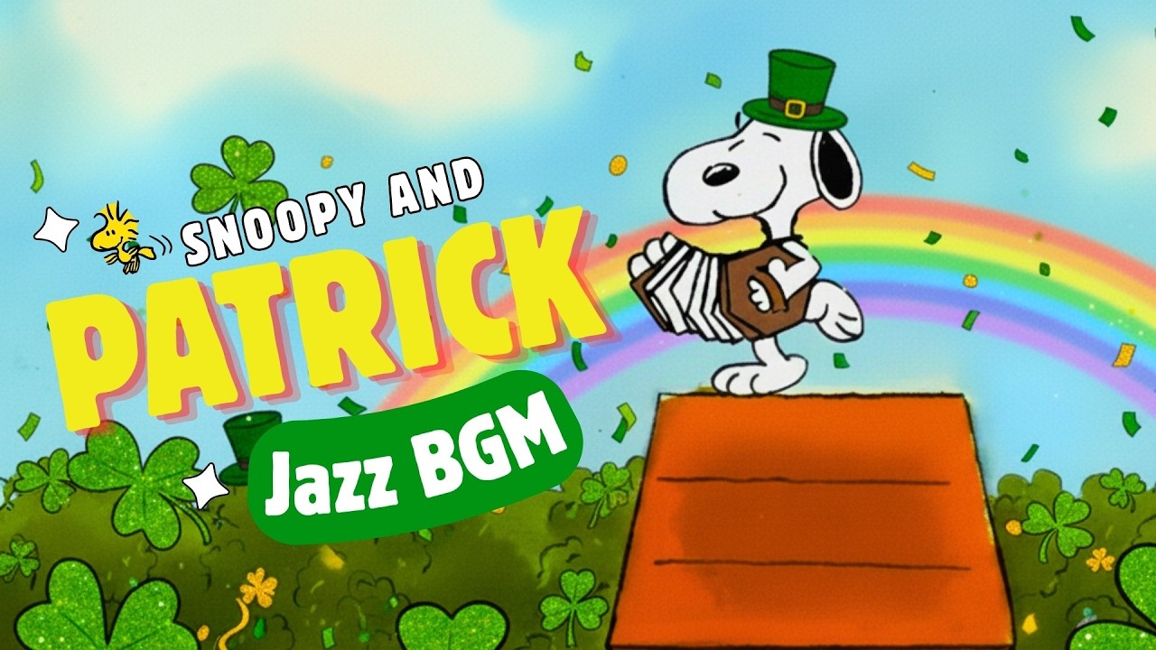 [𝗽𝗹𝗮𝘆𝗹𝗶𝘀𝘁] Snoopy Jazz with Patricks Day Jazz 💚✨Good Vibes Oldies | Lucky Manifest