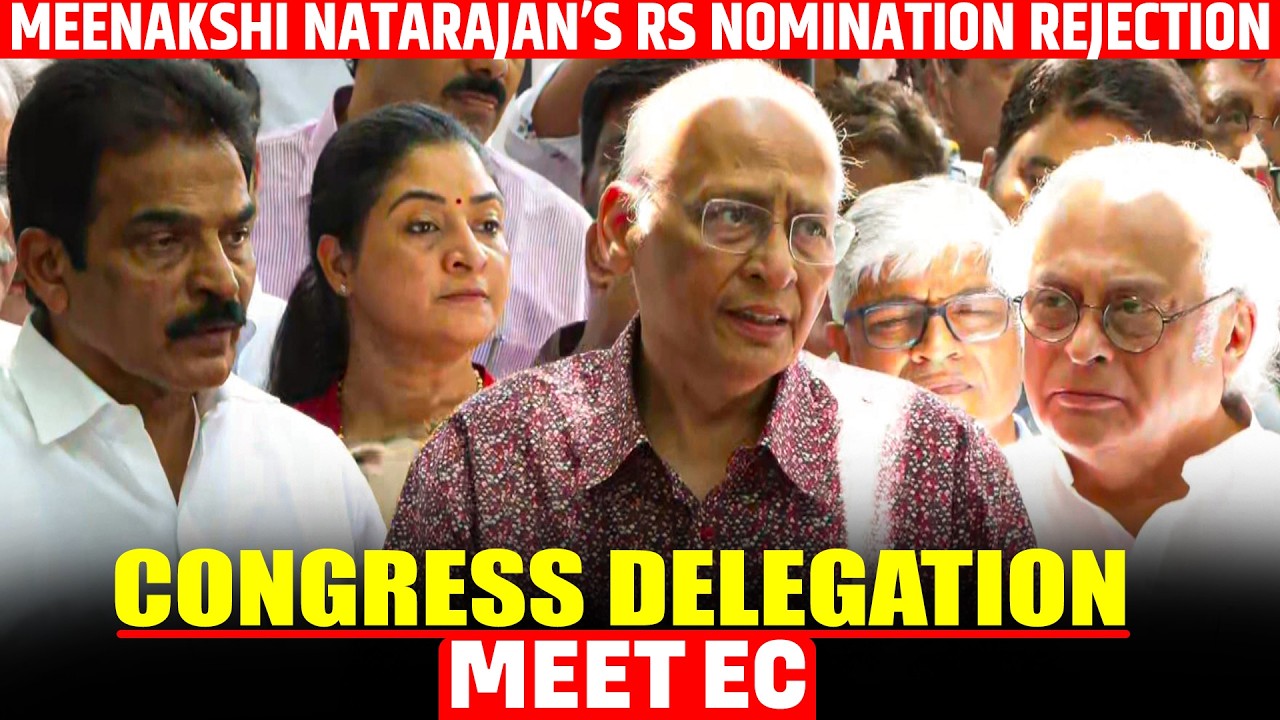 LIVE: Congress delegation meet EC over Meenakshi Natarajan&rsquo;s RS nomination rejection |Press briefing