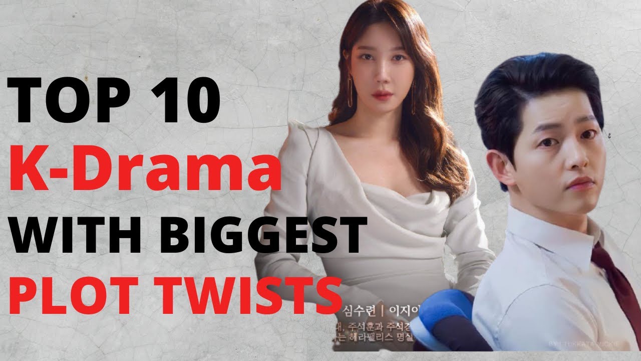 Top 10 K-Drama With Biggest Plot Twists