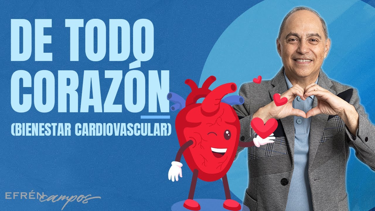 ¡DE TODO CORAZÓN! Bienestar Cardiovascular
