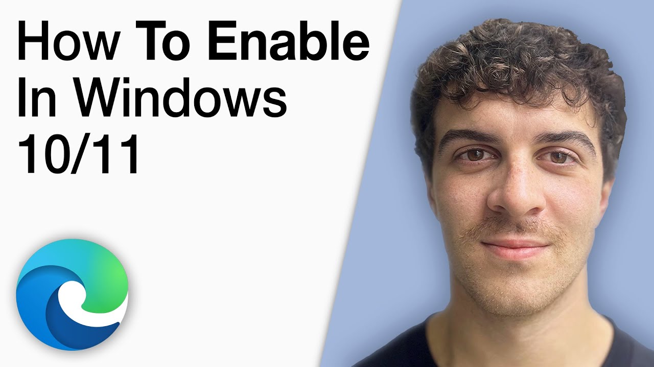 How To Enable Microsoft Edge in Windows 10/11 [2025 Full Guide]