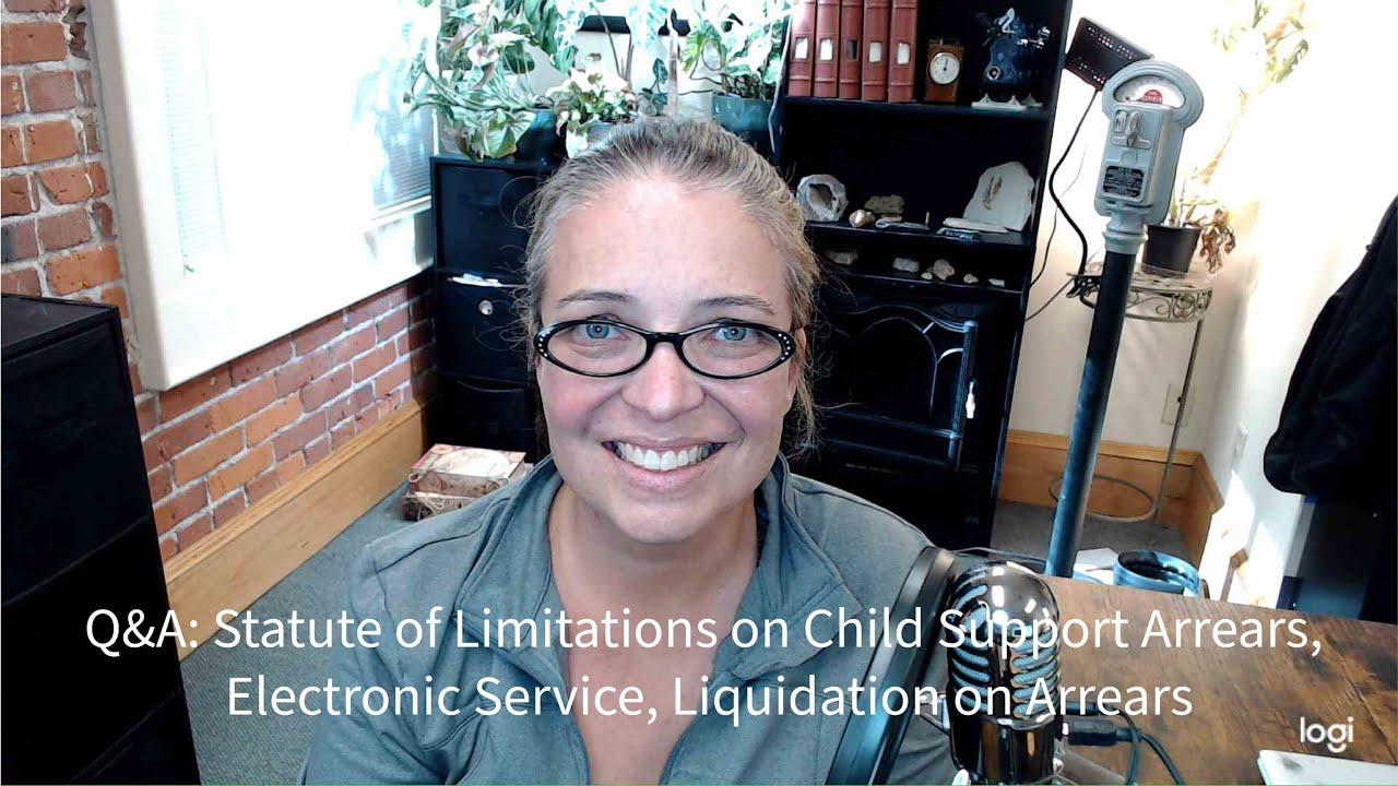 Q&A: Statute of Limitations on Child Support Arrears, Electronic Service, Liquidation on Arrears