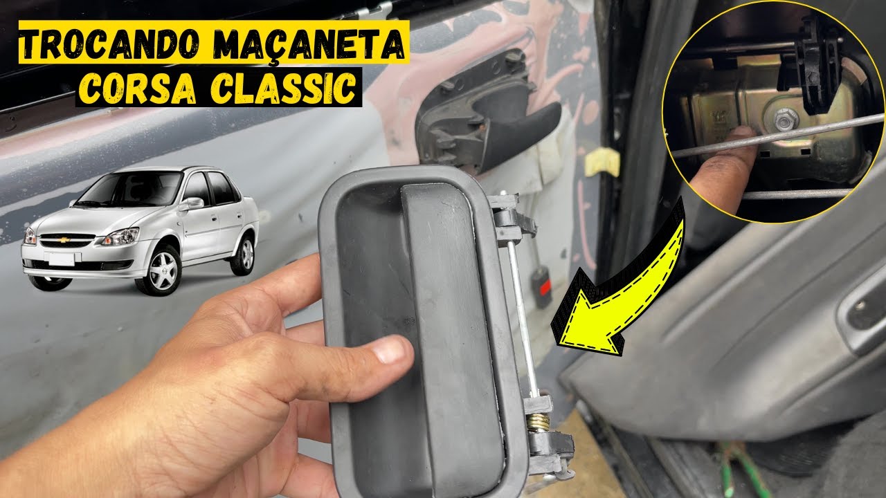TROCANDO MAÇANETA [CORSA CLASSIC 2015] Rápido e Fácil