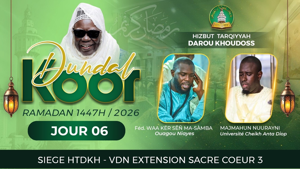 🔴DIRECT | DUNDAL KOOR HTDKH J/6 Féd. WAA KËR SẼÑ MA-SÀMBA - MADJMAHOU NOREYNI UCAD RAMADAN 1447H