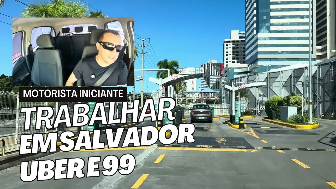 MOTORISTA QUE N&Atilde;O CONHECE A CIDADE. Saiba onde come&ccedil;ar UBER, 99 e INDRIVE em Salvador Bahia