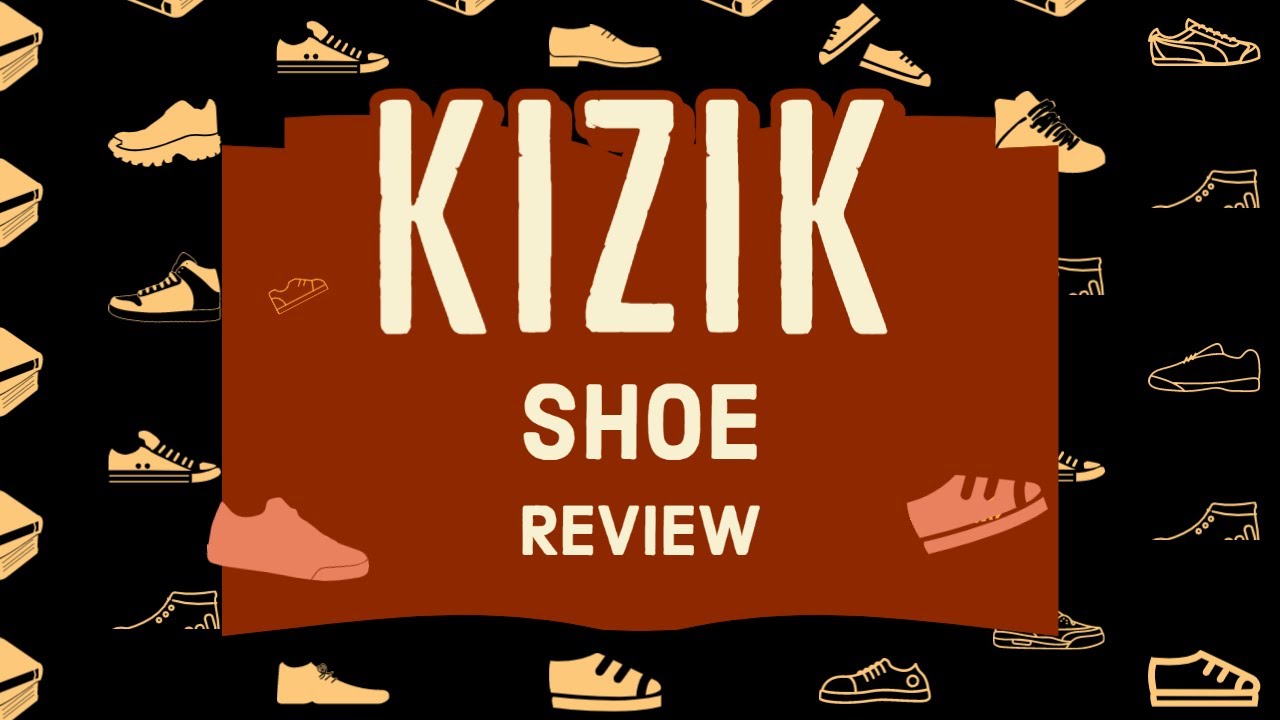 KIzik Shoe Review