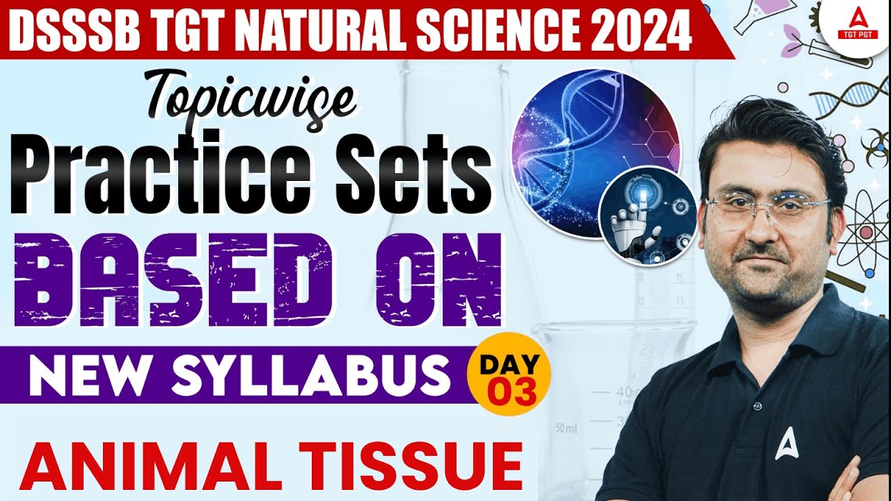 DSSSB Vacancy 2024 | DSSSB TGT Natural Science | Animal Tissue By Amit Sir