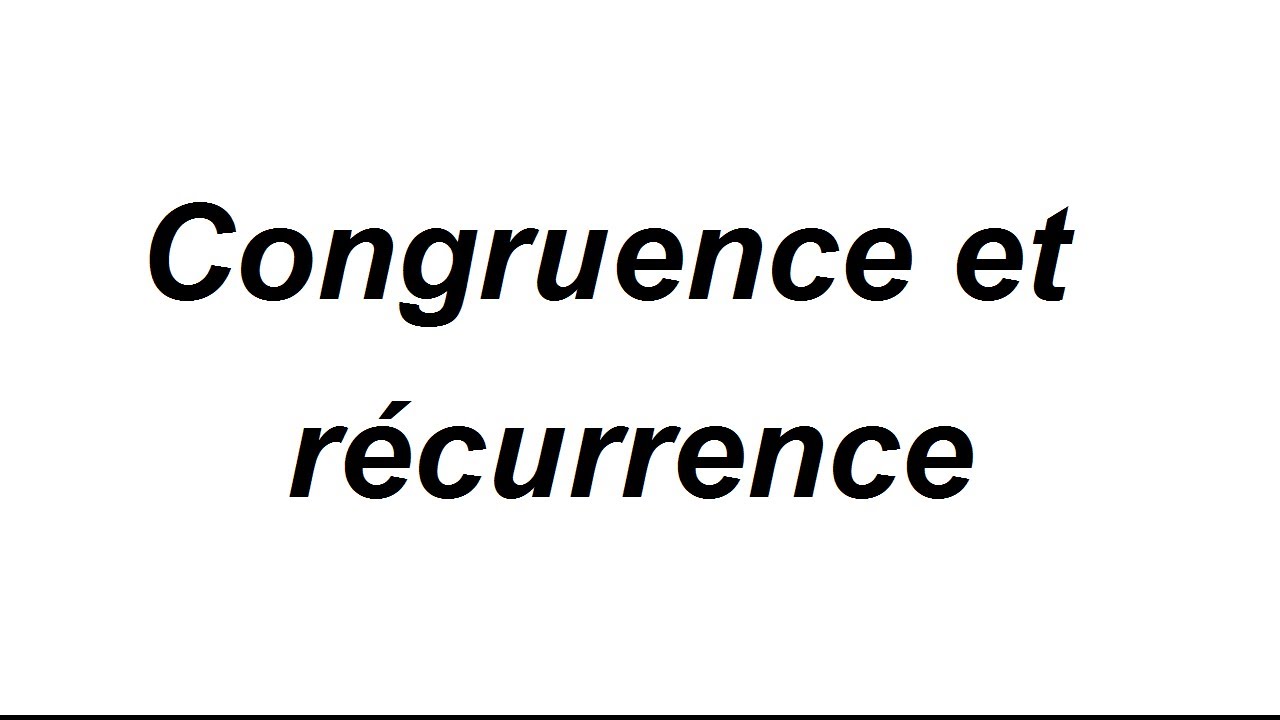 Principe de récurrence et congruence