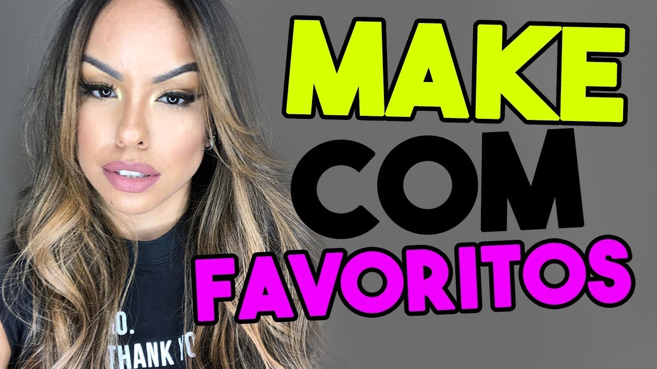 MAQUIAGEM USANDO MEUS PRODUTOS FAVORITOS! - Por @Nathinog