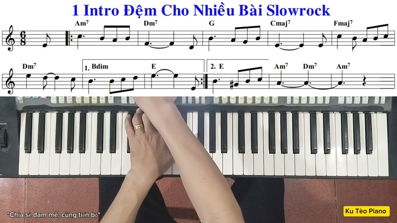 Hướng dẫn cách đánh 1 INTRO đệm hát nhiều bài Slowrock (TT) | Ku Tèo Piano.