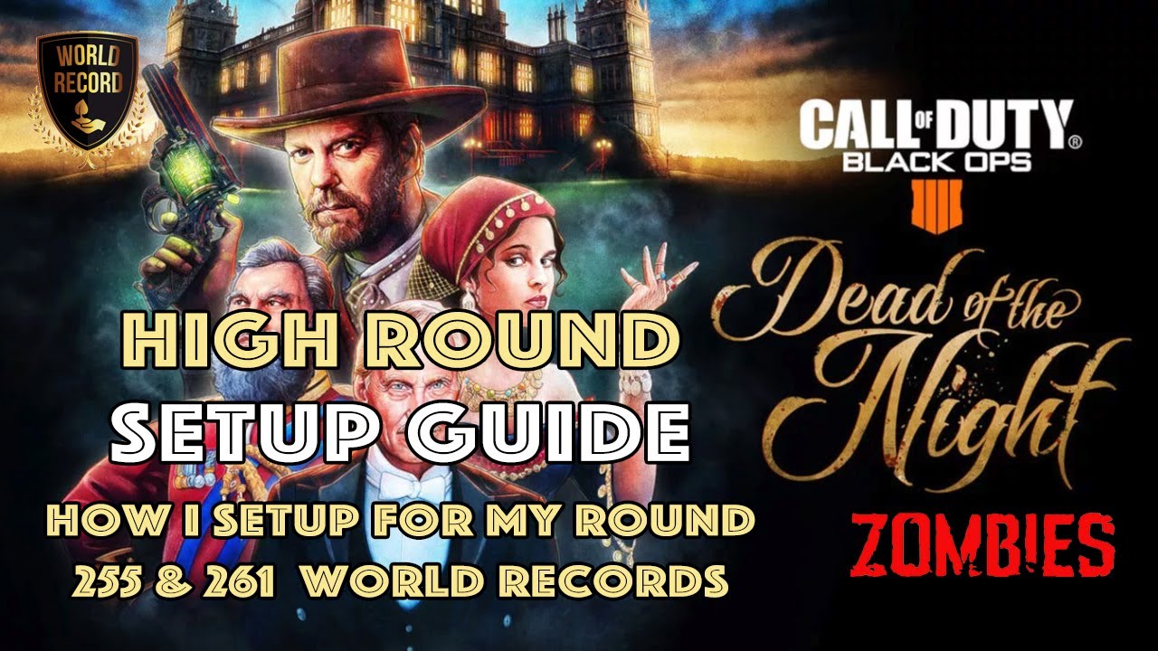 Dead of the Night - Setup Guide for High Rounds - BO4 Zombies - Call of Duty: Black Ops 4
