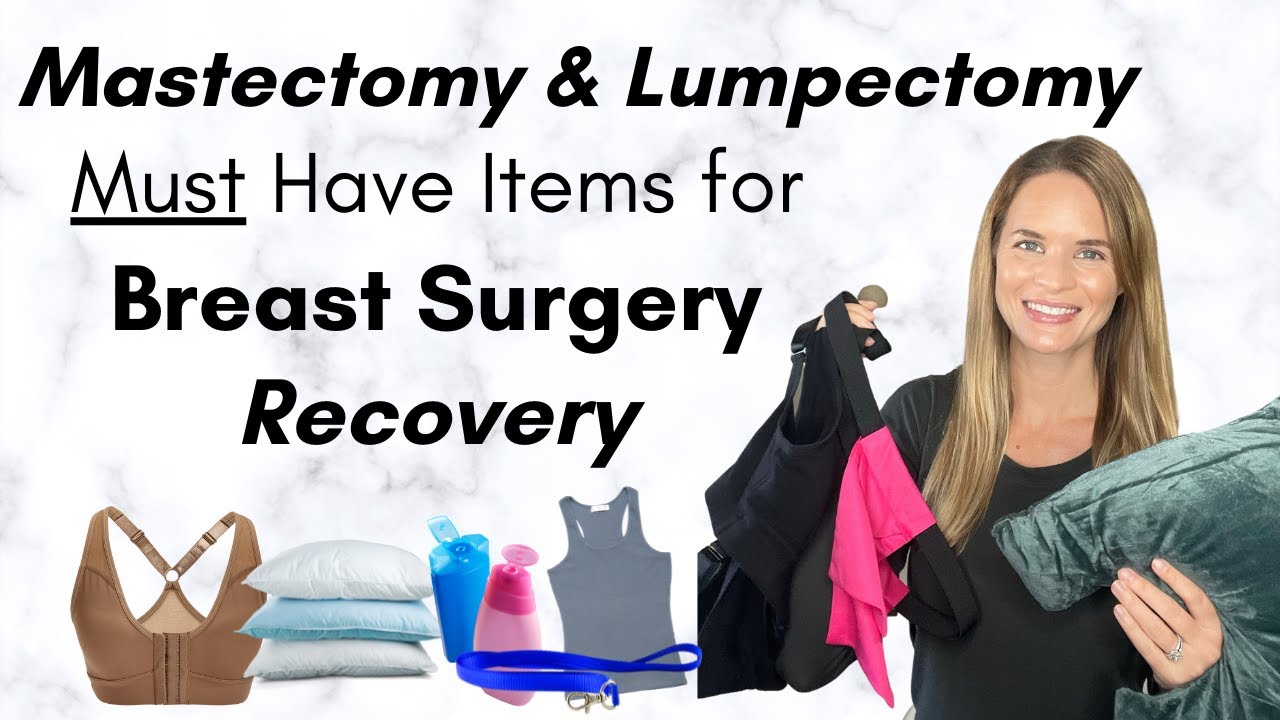 Breast Surgery Recovery Items- What to get for Mastectomy or Lumpectomy Recovery