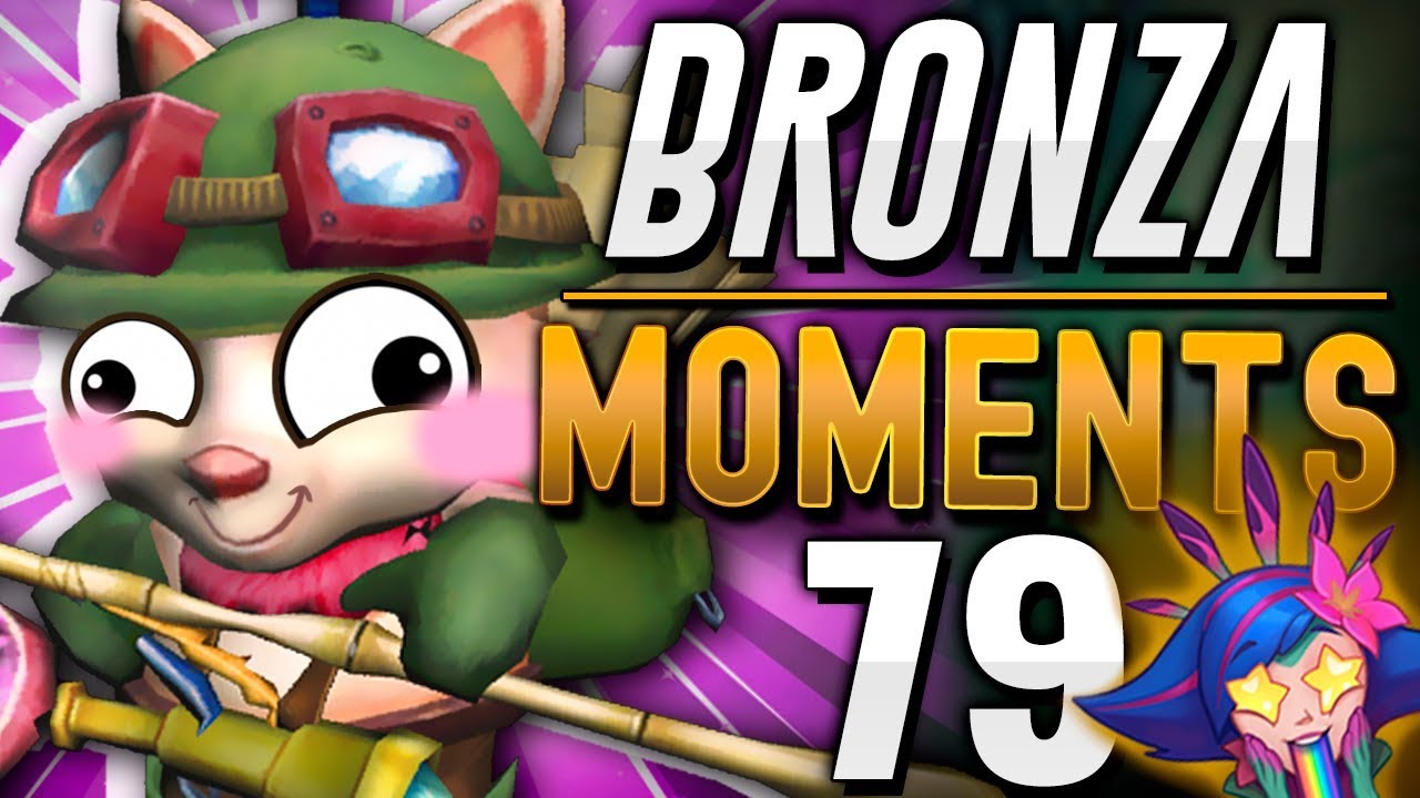 EL TEEMO SE RIE DE TODOS!! | BRONZA MOMENTS (Semana 79)