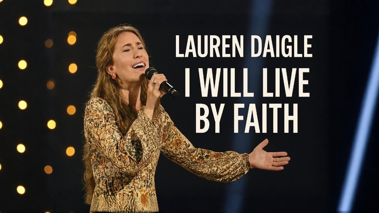 Lauren Daigle Style — I Will Live by Faith | Christian Gospel Worship Song 2026