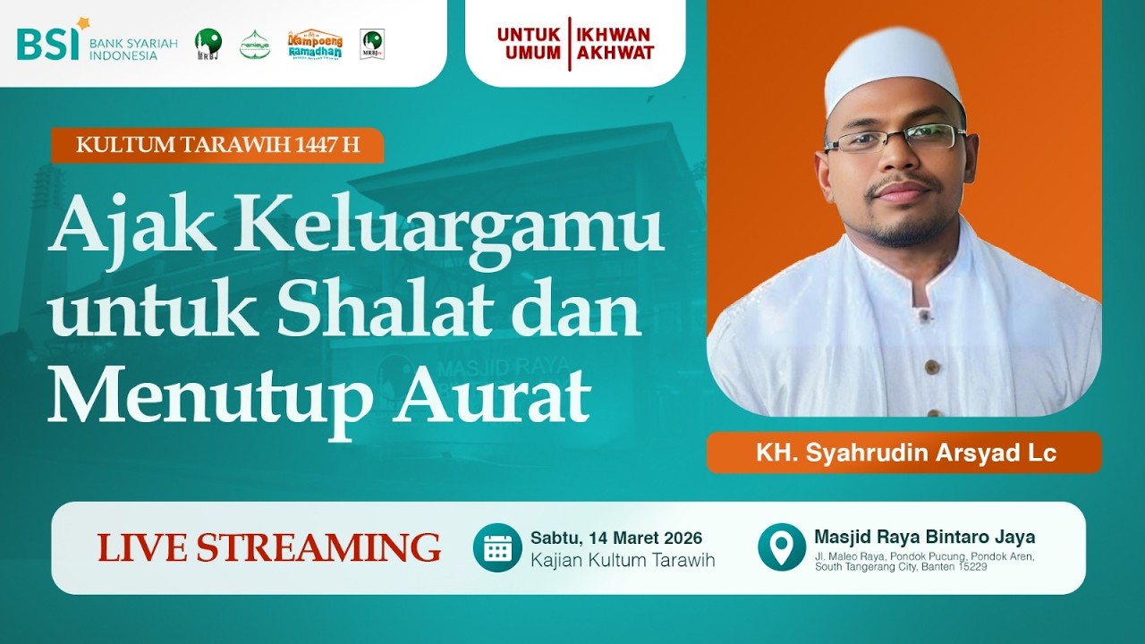 🔴[LIVE] AJAK KELUARGAMU UNTUK SHOLAT DAN MENUTUP AURAT | KH. Syahrudin Arsyad, Lc.