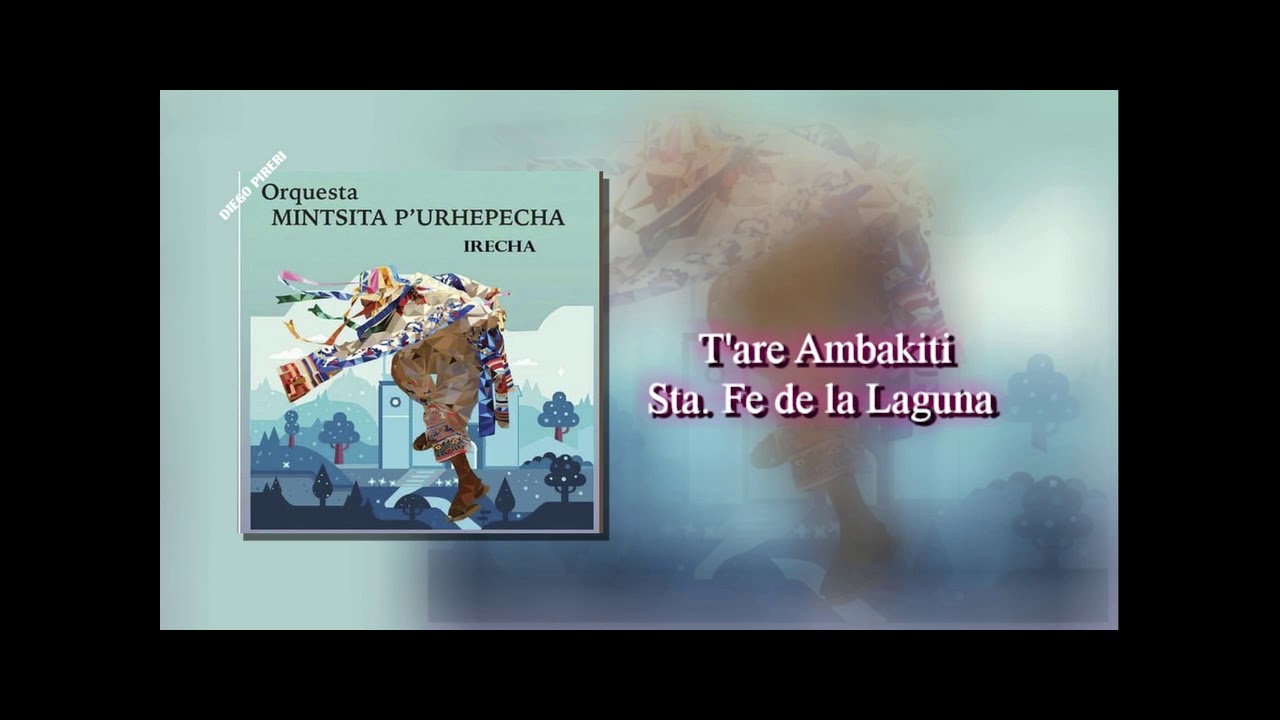 Mintsita Purhepecha - Album IRECHA | DIEGO PIRERI