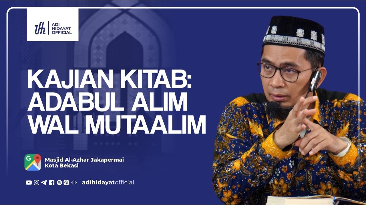 [LIVE] Kajian Kitab Adabul 'Alim Walmuta'alim - Ustadz Adi Hidayat