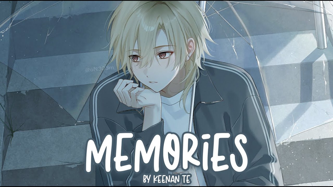 Nightcore - Memories (Keenan Te)