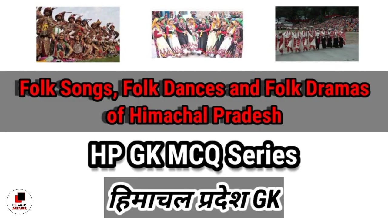 Folk Songs, Folk Dances and Folk Dramas of Himachal Pradesh | HP GK MCQ SERIES | hpexamaffairs