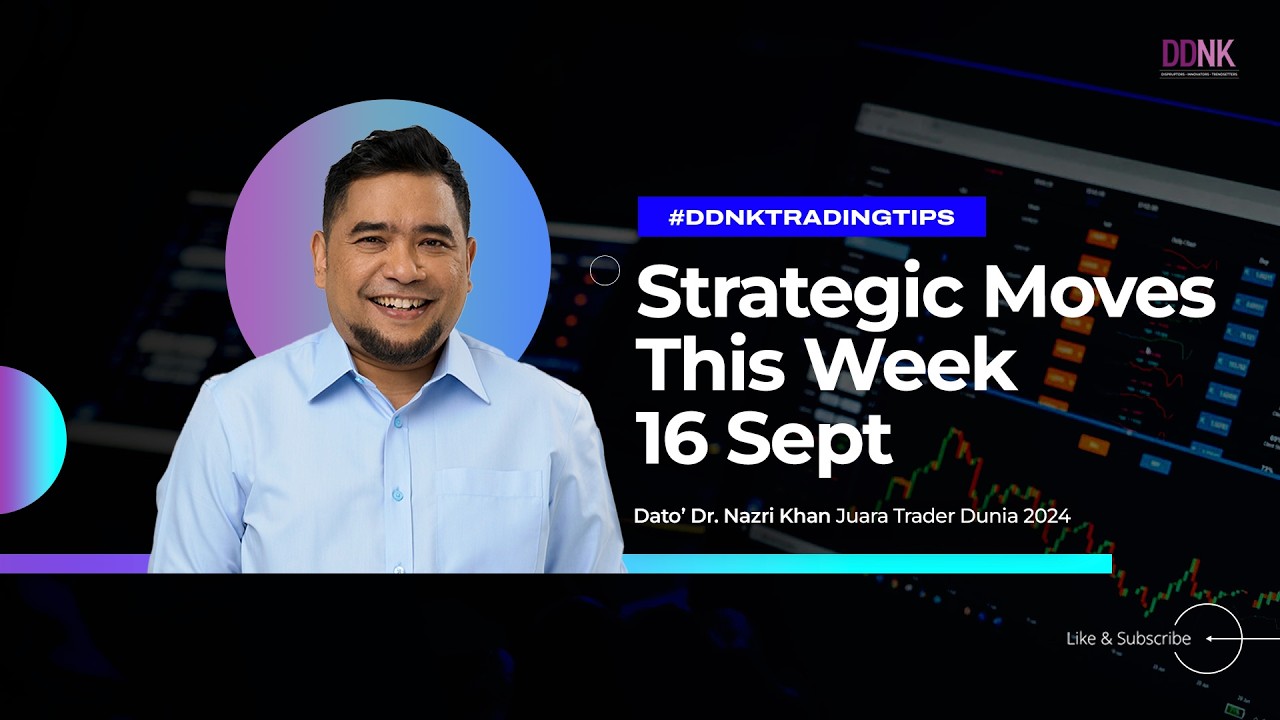 DDNK (Part 28) - Strategic Moves This Week 16 Sept