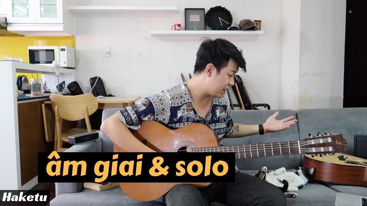 Âm giai và áp dụng vào solo rất hiệu quả! 😏