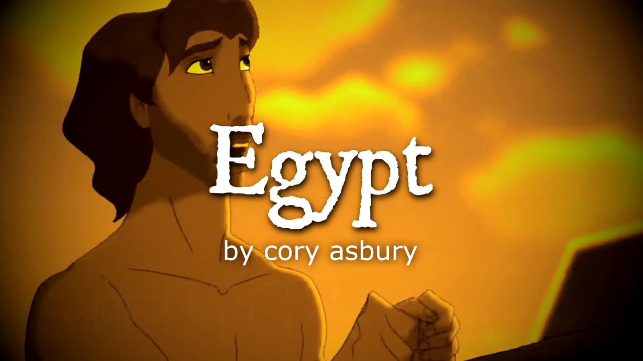 Egypt - Cory Asbury Lyrics (The Prince of Egypt)