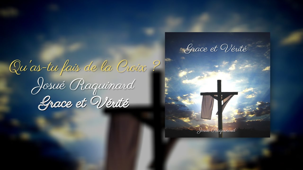 Qu'as-tu fait de la Croix ? - Josué  Raquinard