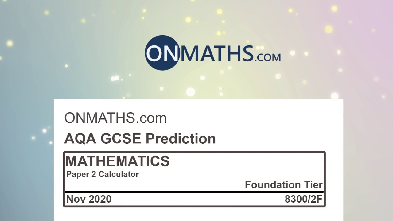 2020 November AQA Foundation Paper 2 Maths GCSE Predicted Paper Calculator Exam 8300/2F Nov 2020