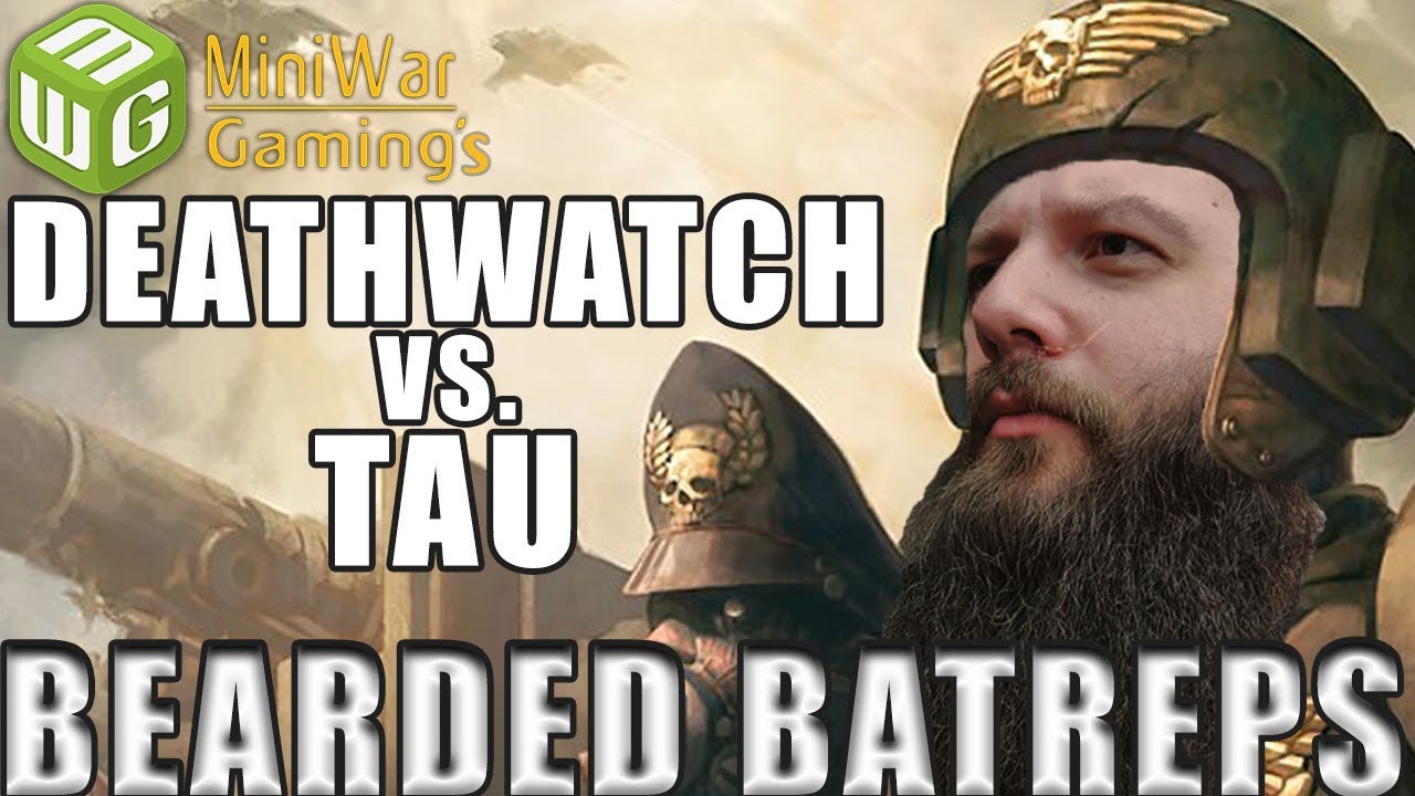Deathwatch vs Tau Warhammer 40k Battle Report Bearded Batrep Ep11