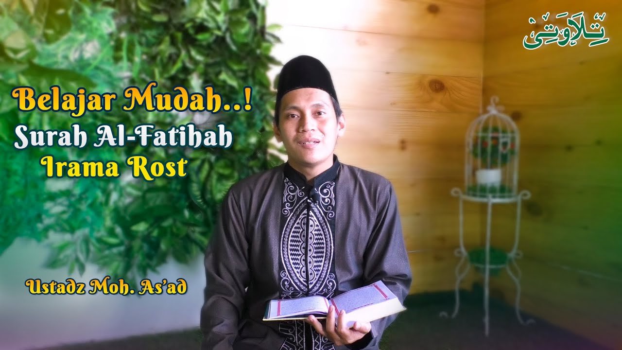 Belajar Mudah..! Surah Al-Fatihah - Irama Rost Tilawati II Untuk Ngaji Pemula