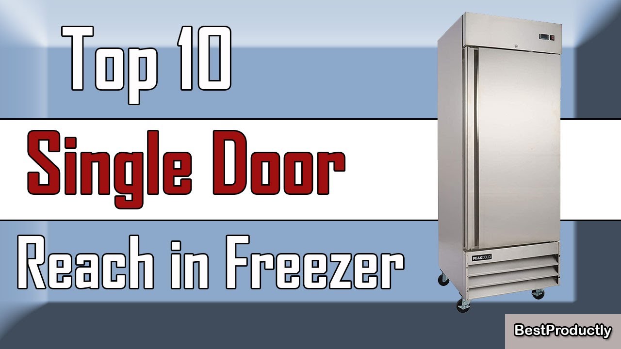 ✅ 10 Best Single Door Reach in Freezer [ commercial refrigerator ]