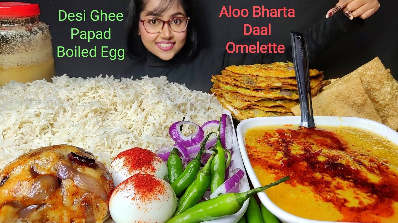 Eating Dal Chawal, Bharta, Omelette, Desi Ghee | Big Bites | Asmr Eating | Mukbang | Foodie Darling