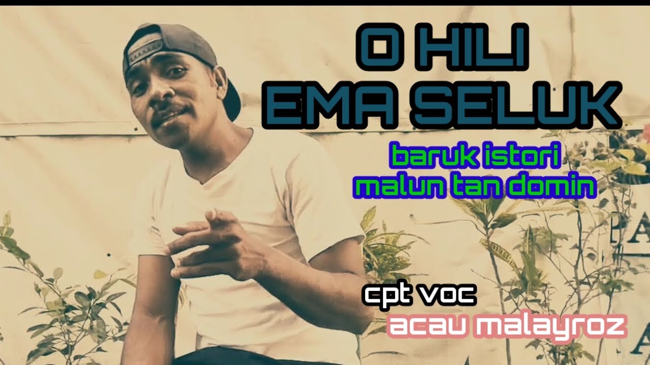 O HILI EMA SELUK_baruk istori malun_cpt voc acau malayroz