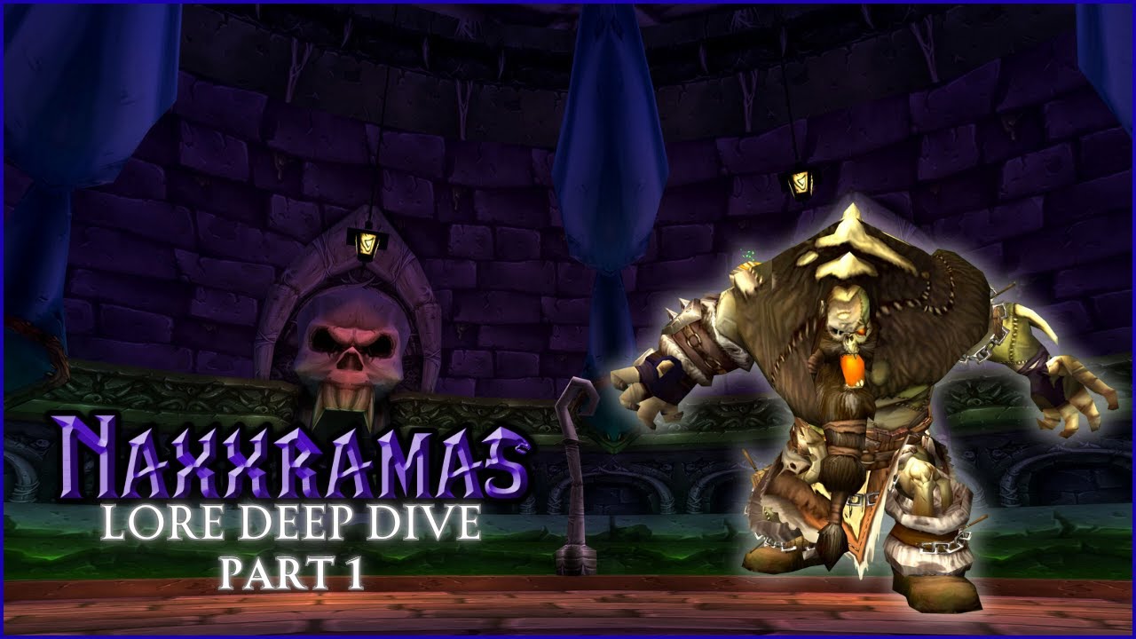 Naxxramas Lore Deep Dive | Part 1 | World of Warcraft