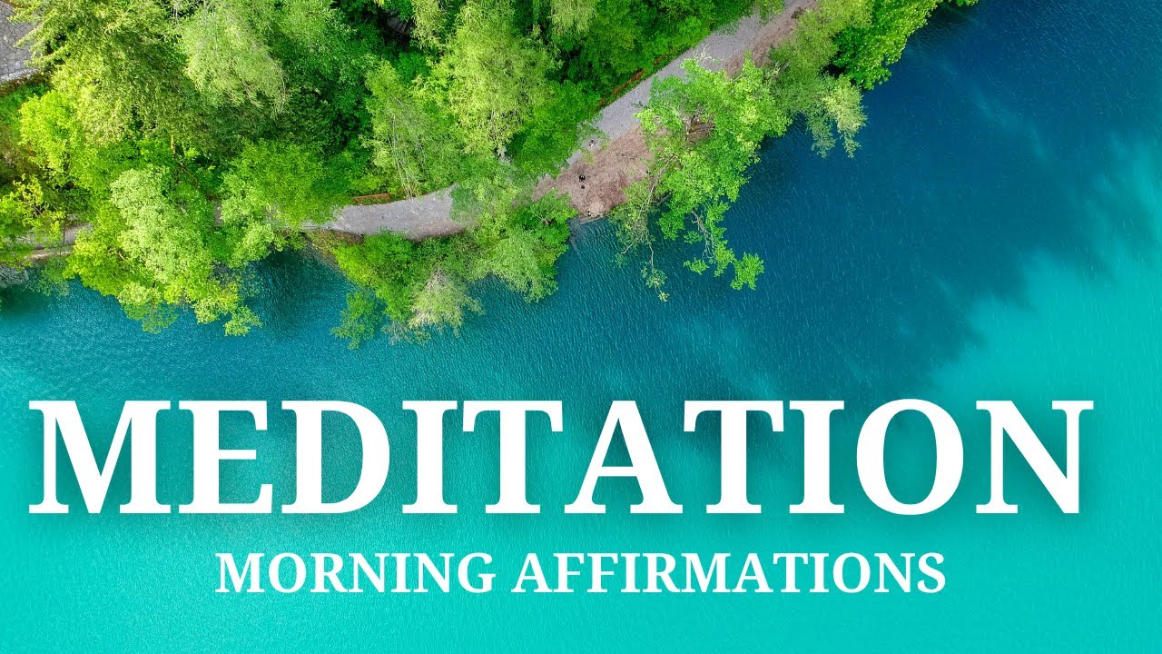 Morning Guided Meditation with Positive Affirmations