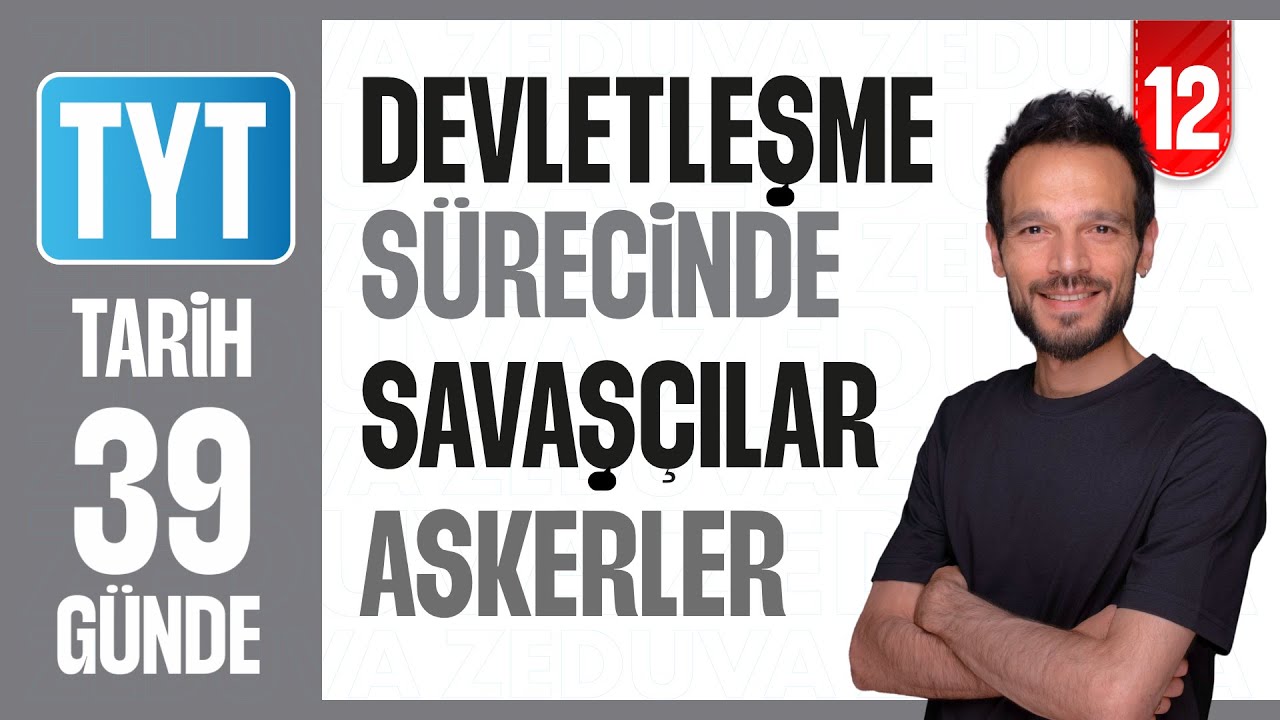 Devletleşme Sürecinde Savaşçılar ve - Konu Anlatımı | 39 GÜNDE AYRINTILI TYT TARİH KAMPI 2026-27 |12