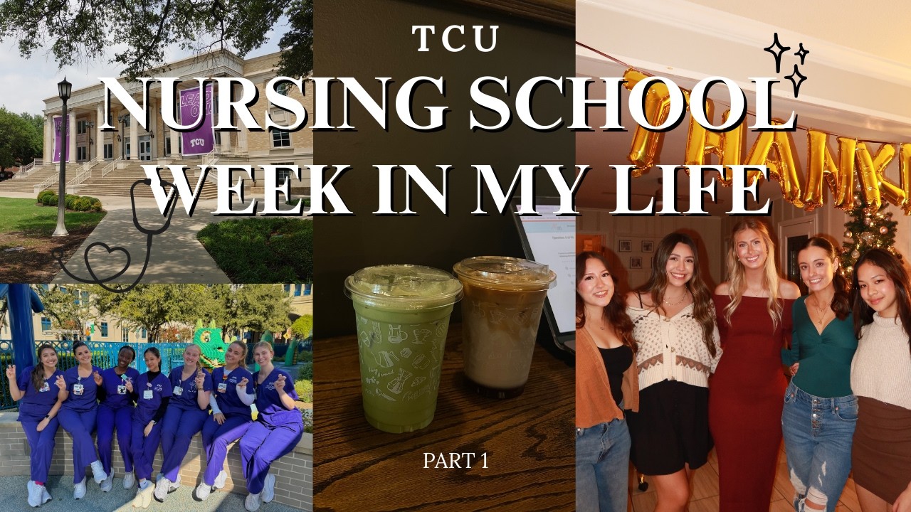 NURSING SCHOOL WEEK IN MY LIFE | senior at TCU