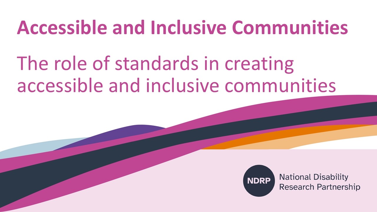 What role do standards play in creating accessible and inclusive communities?